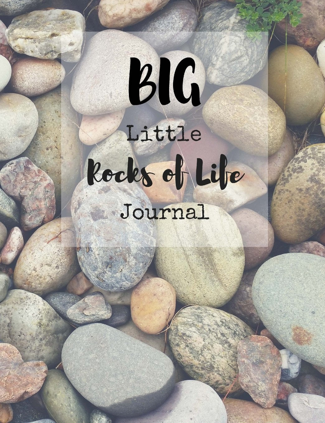 Big Little Rocks Journal (100 lined paged journal): Well-Designed Journal Self-help