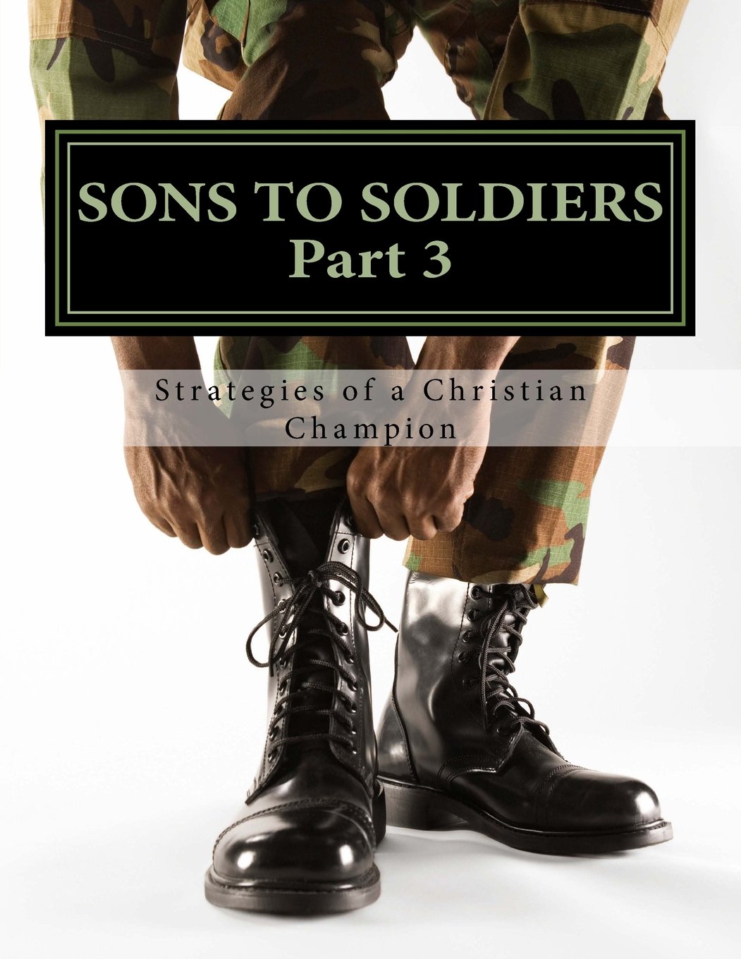 Sons to Soldiers Part 3: Stratigies of a Christian Champion Religion & Esotericism