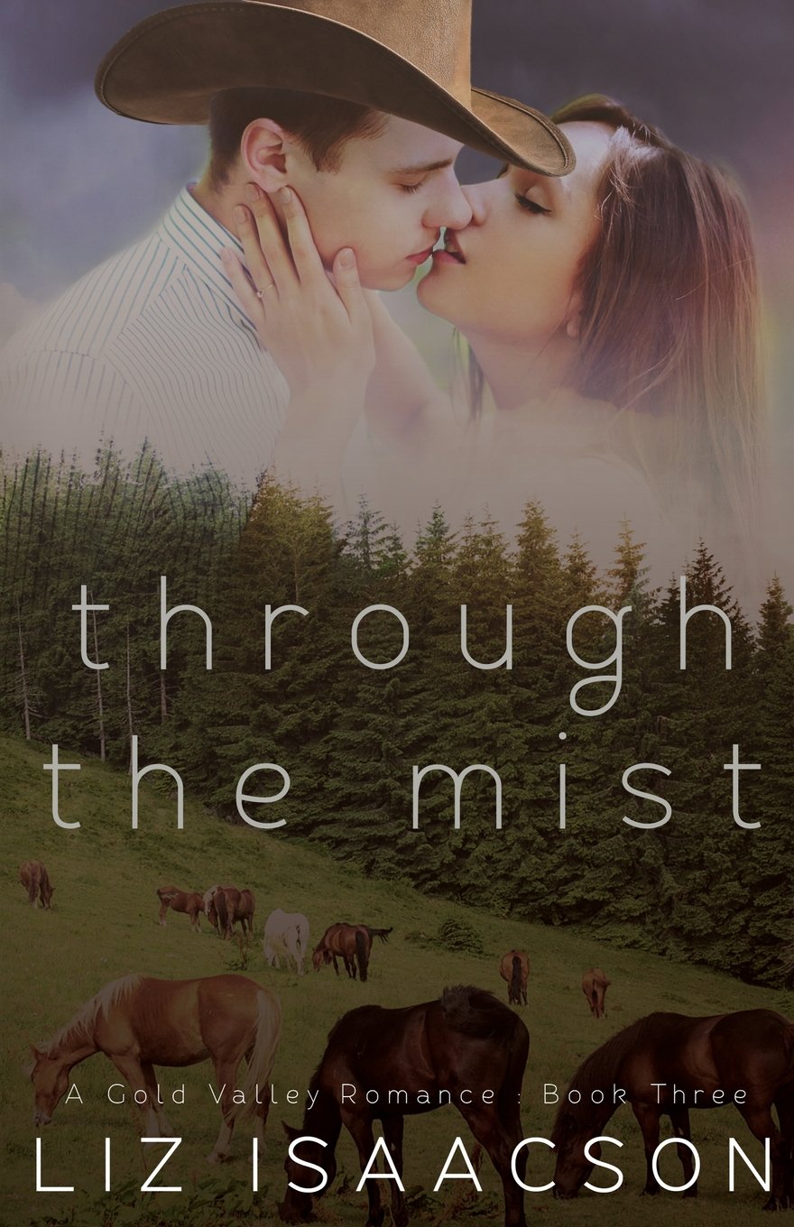 Through the Mist: An Inspirational Western Romance (Gold Valley Romance, Band 3) Religion & Esotericism