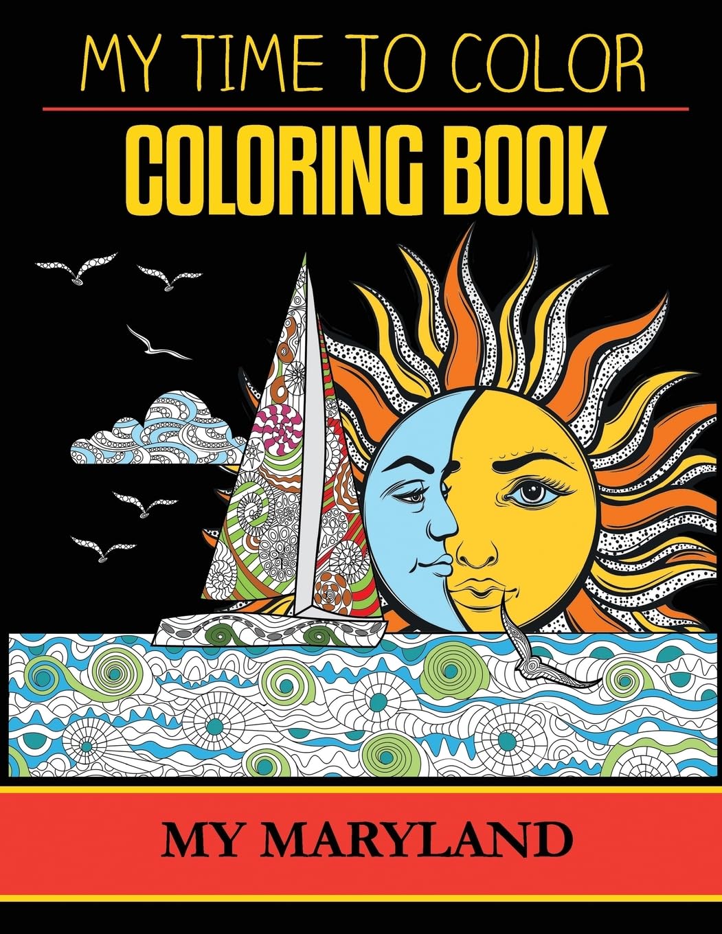 My Maryland Adult Coloring Book by My Time To Color Film, Art & Culture