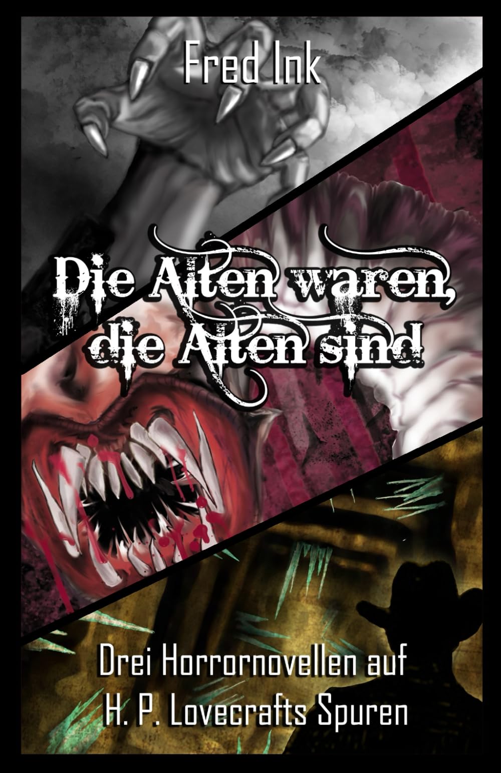 Die Alten waren, die Alten sind: Drei Horrornovellen auf H. P. Lovecrafts Spuren Horror & Mystery