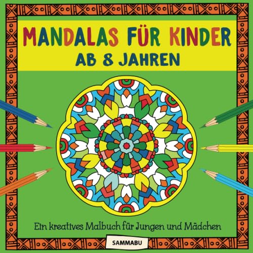 Mandalas für Kinder ab 8 Jahren: Ein kreatives Malbuch für Jungen und Mädchen Non-fiction