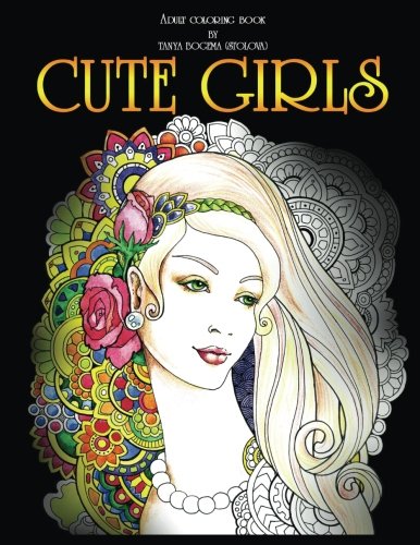Cute Girls: Adult coloring book Hobbies & Crafts