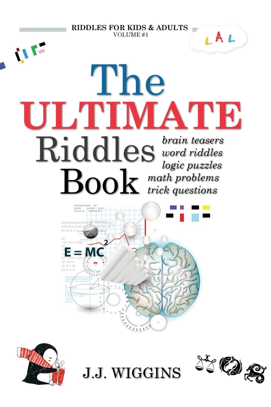 The Ultimate Riddles Book: Word Riddles, Brain Teasers, Logic Puzzles, Math Problems, Trick Questions, and More! (Riddles for Kids and Adults, Band 1) Leisure & Fun