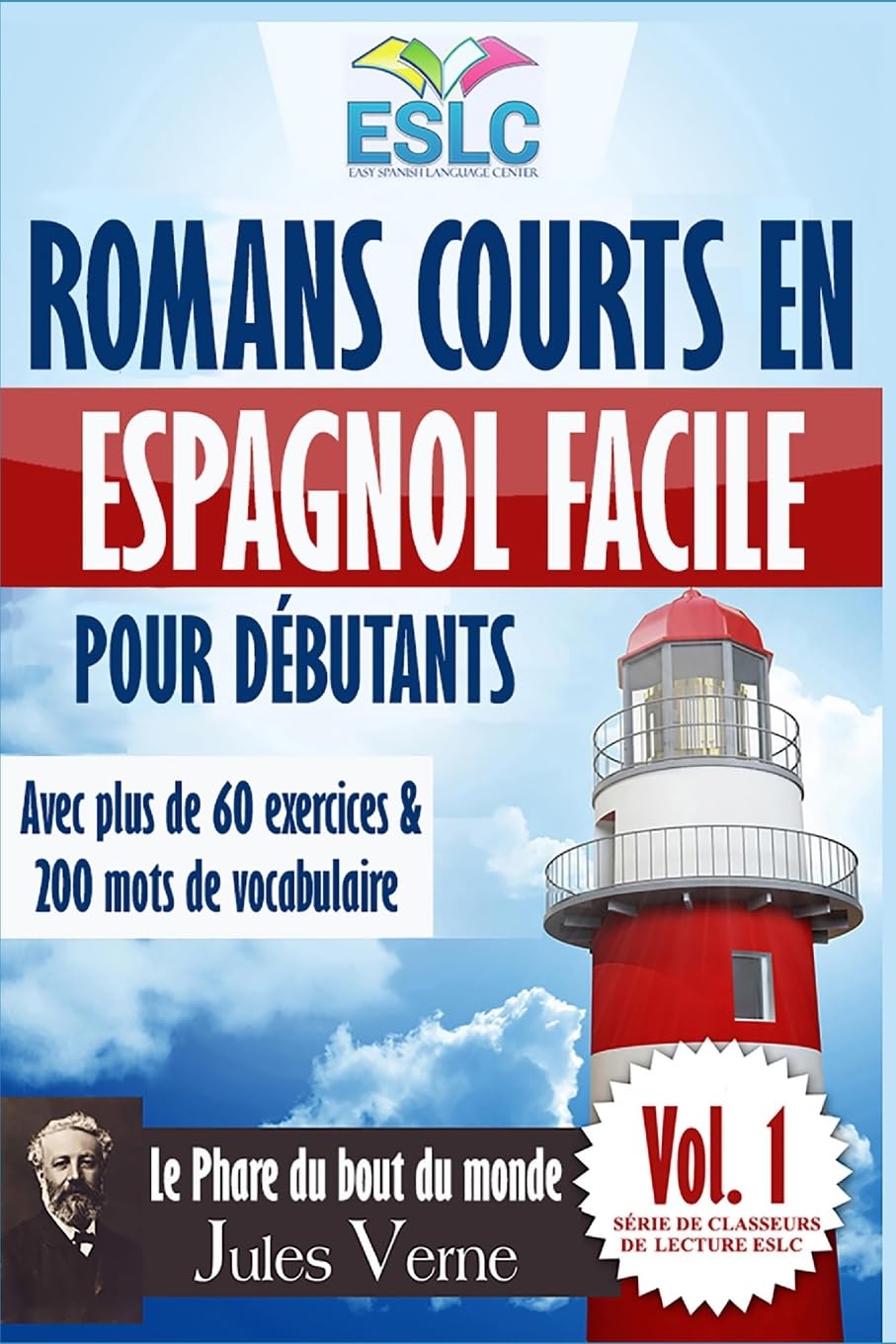 Romans courts en espagnol facile pour débutants: "Le Phare du bout du monde" de Jules Verne (Série de classeurs du lecture ESLC, Band 1) Foreign Languages ​​& Dictionaries