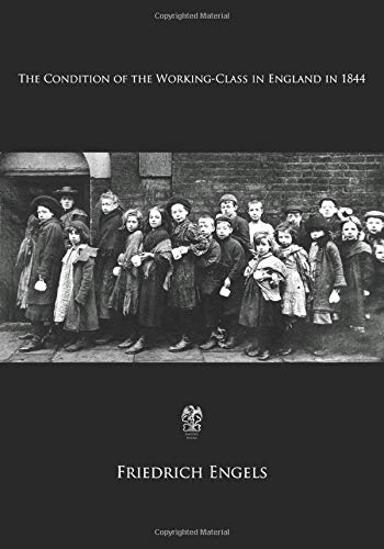 The Condition of the Working-Class in England in 1844 book