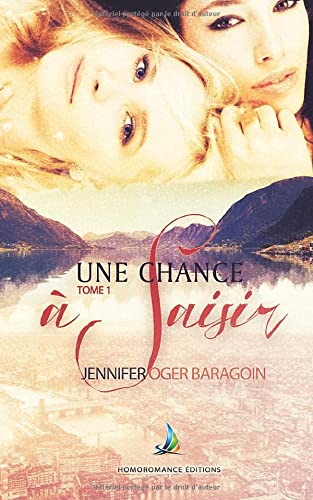 Une chance à saisir - tome 1 | Romance lesbienne book