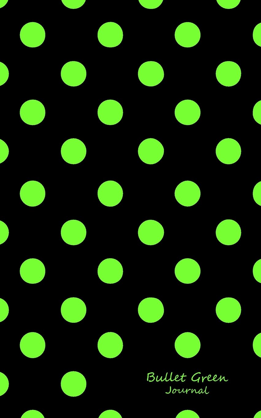 Bullet Green Journal: Bullet Grid Journal Green Polka Dots, Small (5 x 8), 150 Dotted Pages, Narrow Spaced, Soft Cover (Vintage Dot Grid Journal Small, Band 10) Self-help