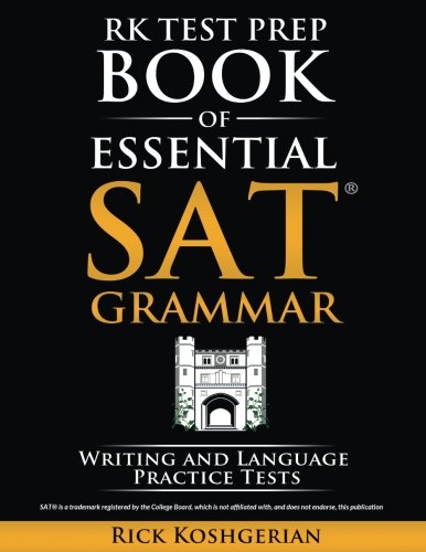 RK Test Prep Book of Essential SAT® Grammar: Writing and Language Practice Tests Learning & Reference