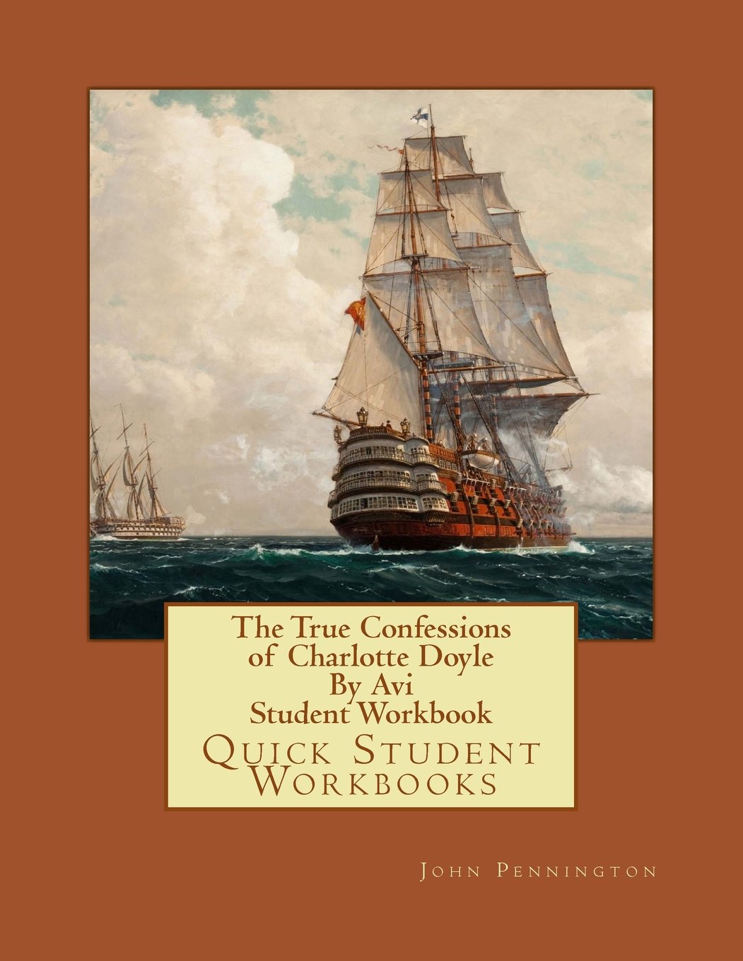 The True Confessions of Charlotte Doyle By Avi Student Workbook: Quick Student Workbooks Learning & Reference