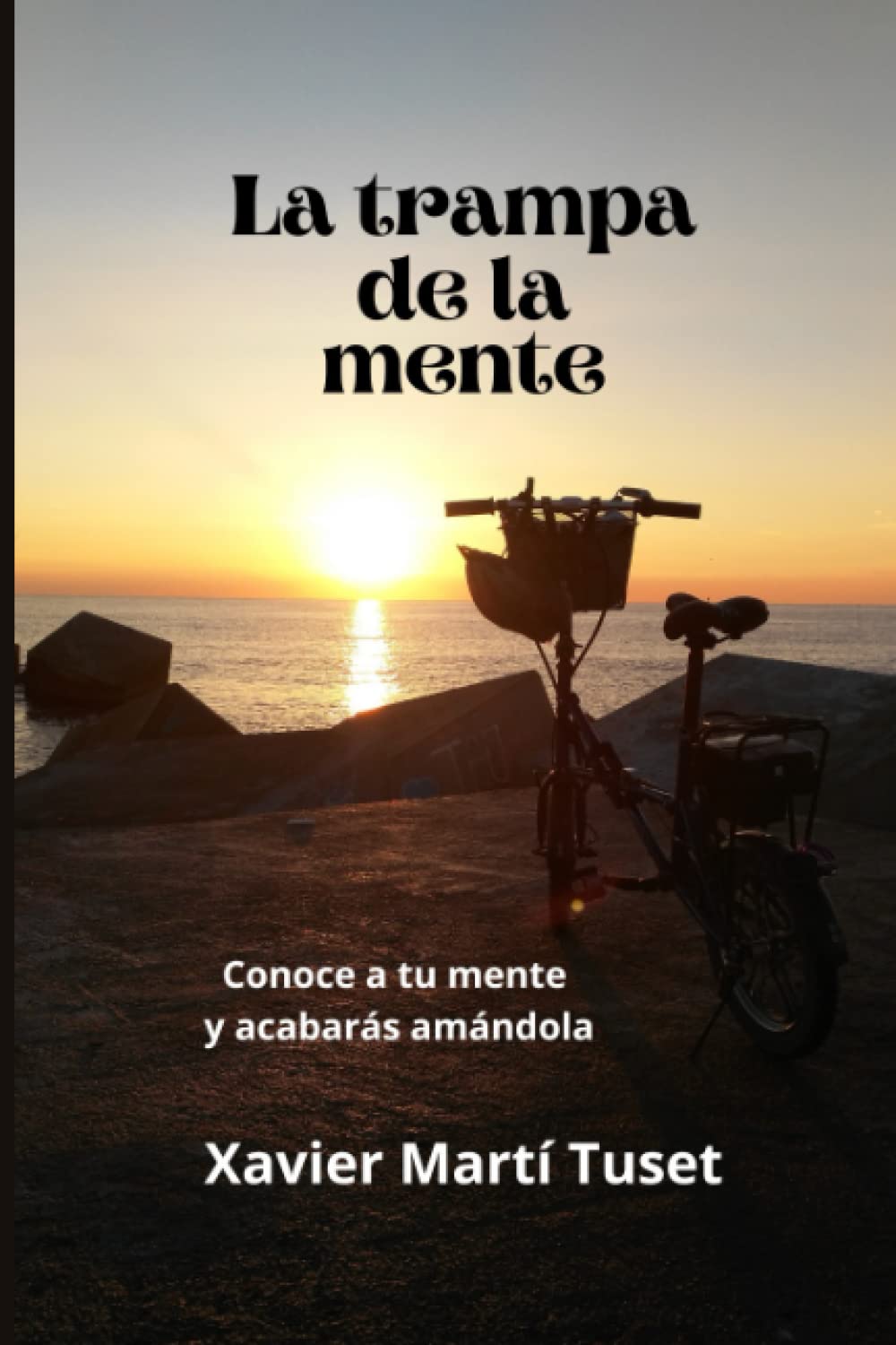La Trampa de la Mente: Conoce a tu mente y acabarás amándola book