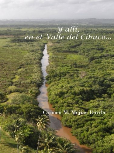 Y allí, en el Valle del Cibuco Essays & Short Stories
