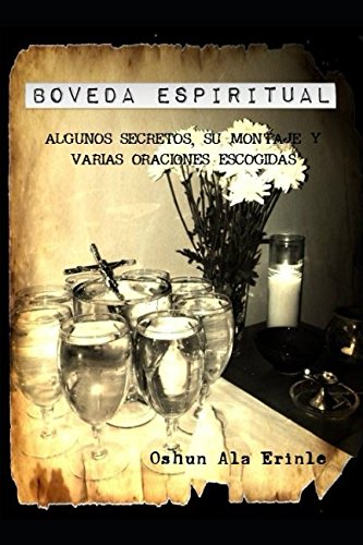 Boveda Espiritual: Algunos secretos, su montaje y varias obras escogidas. Religion & Esotericism