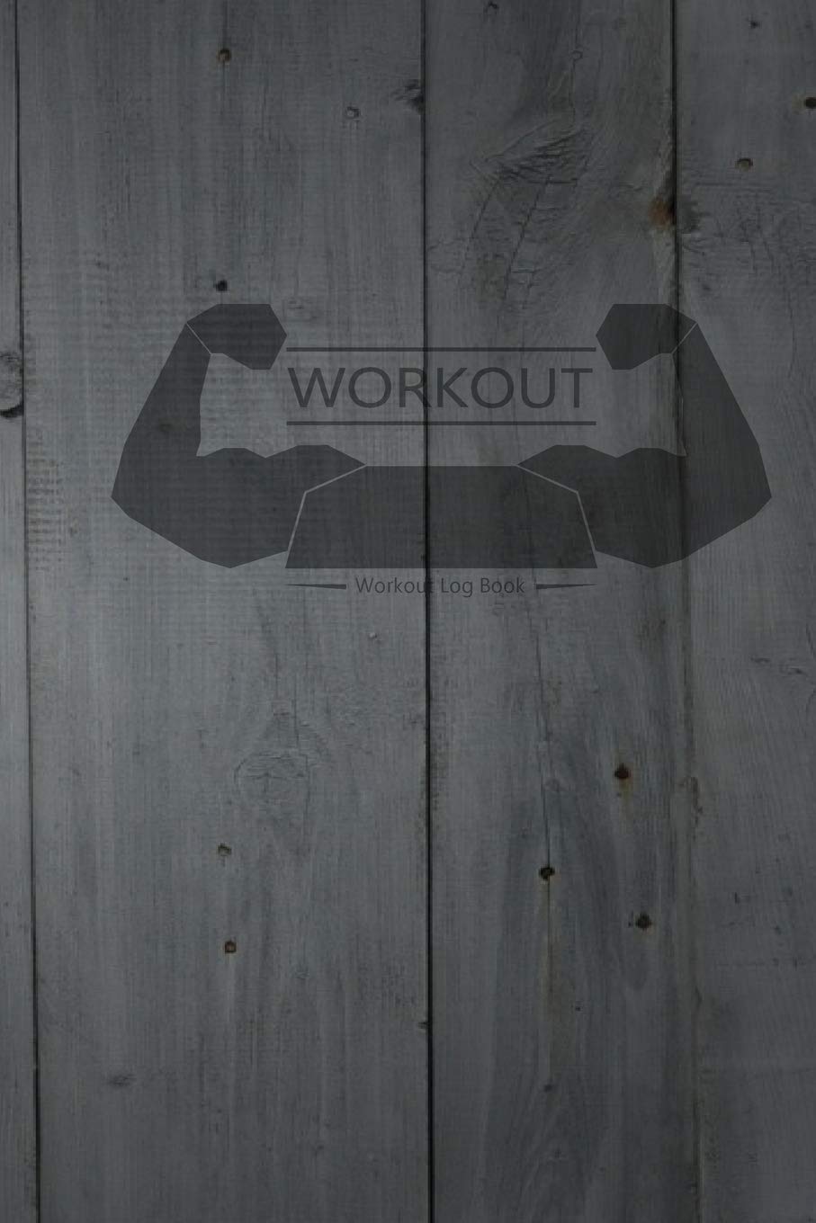Workout Log Book:Weight Loss:Fitness & Workout Journal:Fitness Journal: Notebook 6x9 inch 105 Page:Fitness Journal and Diary Workout log:Gym Training Log Book book