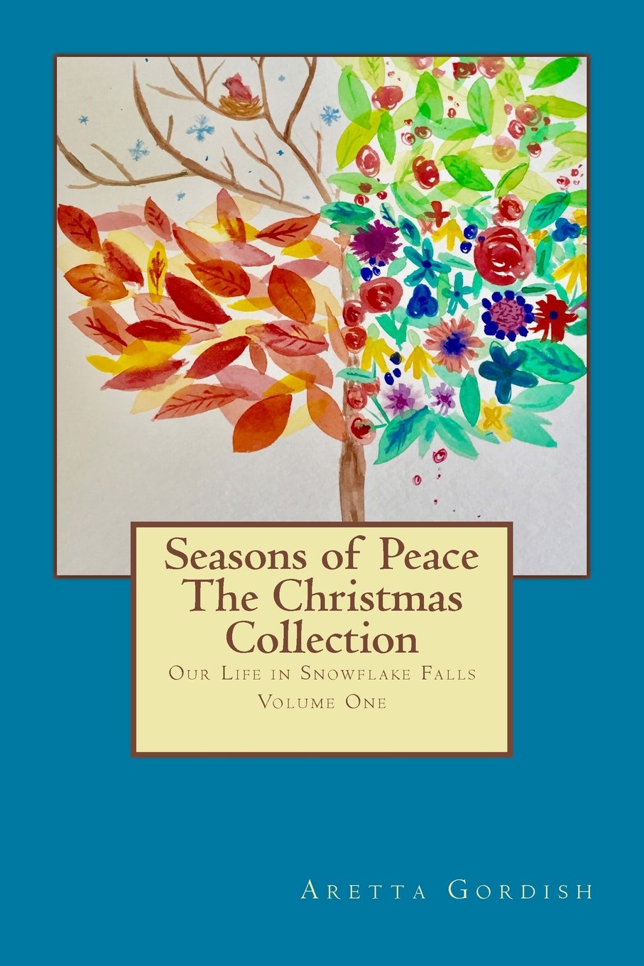 Seasons of Peace: Our Life in Snowflake Falls - Book One Religion & Esotericism