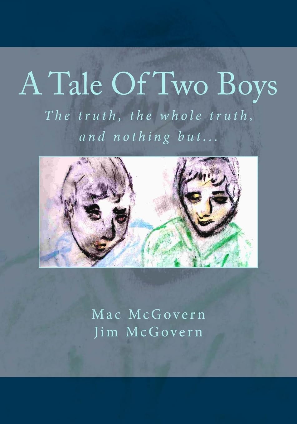 A Tale Of Two Boys: The truth, the whole truth, and nothing but... Memories
