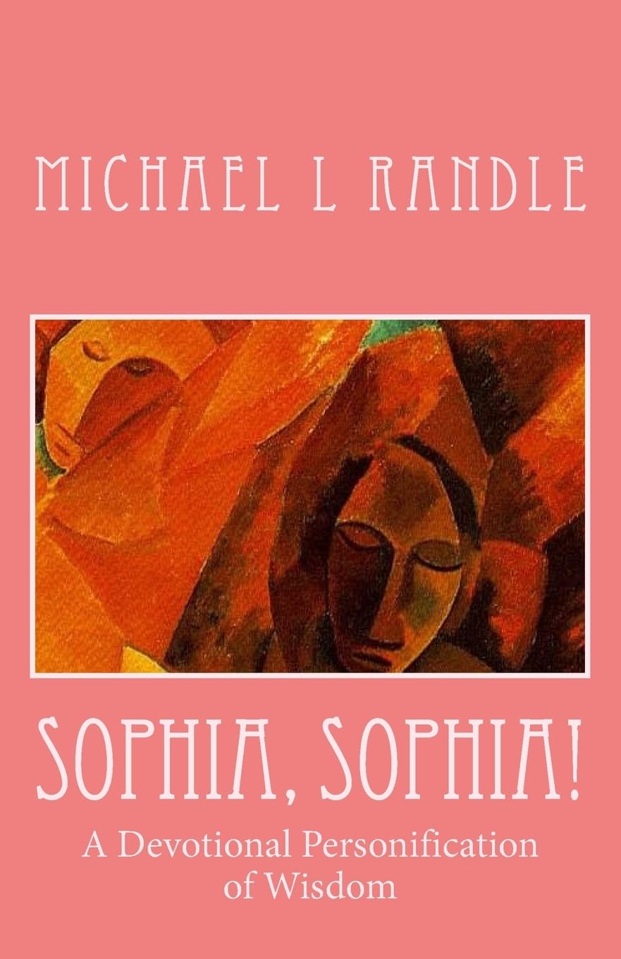 Sophia, Sophia!: A Devotional Personification of Wisdom Religion & Esotericism