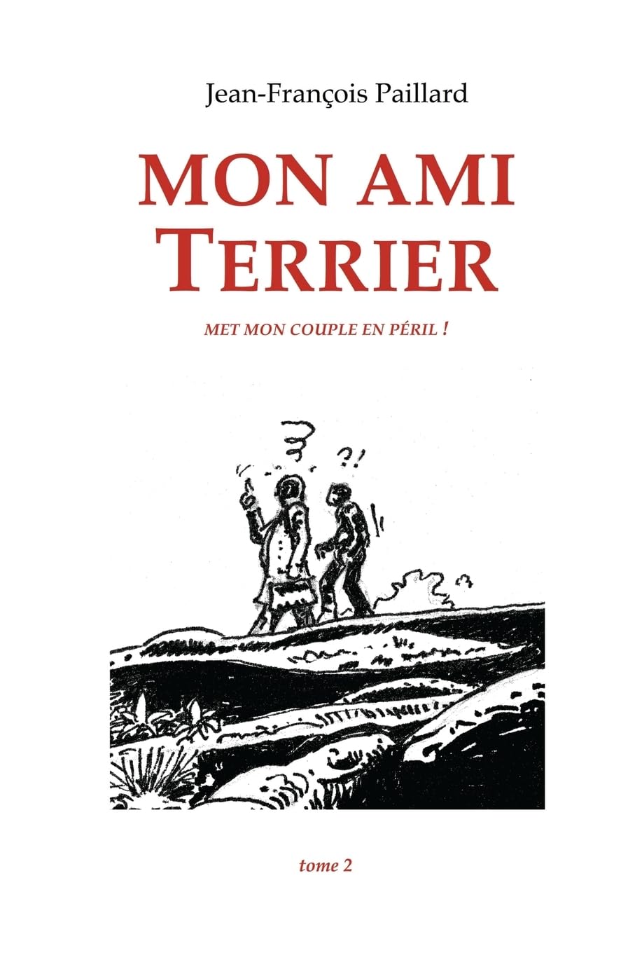 Mon ami Terrier: ...met mon couple en péril ! book