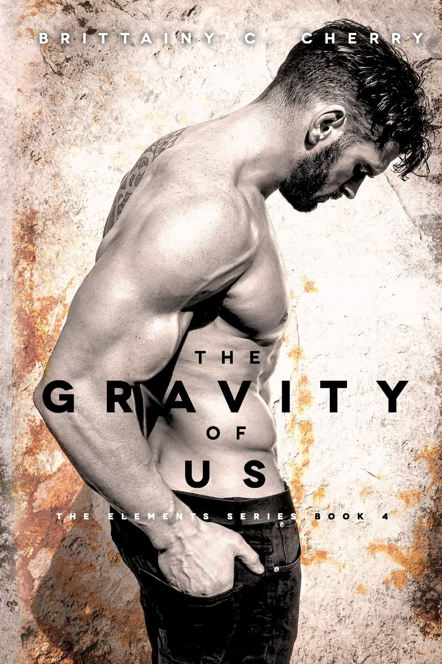 The Gravity of Us (THE ELEMENTS SERIES, Band 4) Contemporary Romance