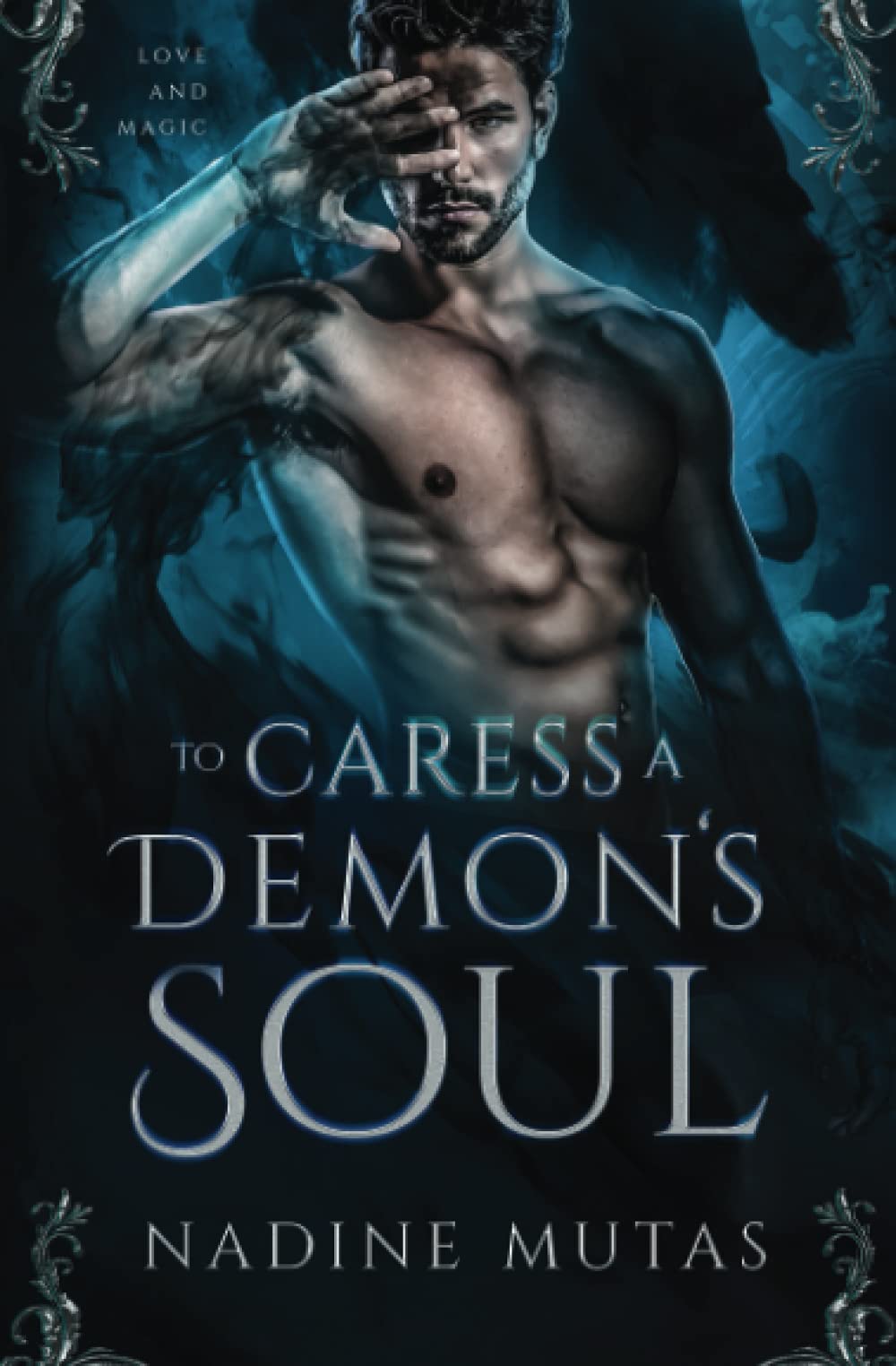 To Caress a Demon's Soul: A Story of Love and Magic book