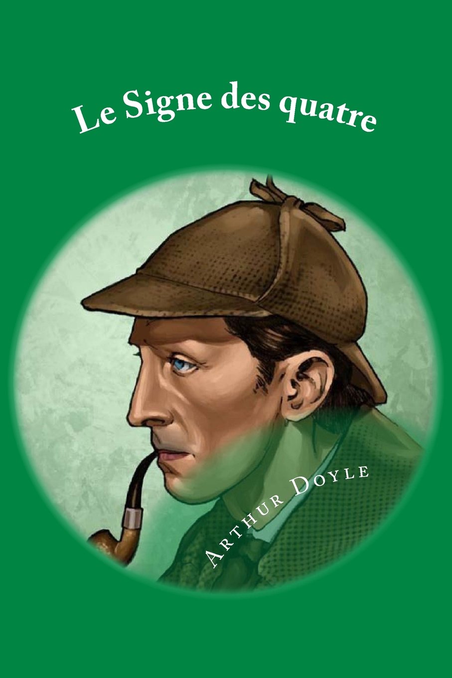 Le Signe des quatre: French Edition book