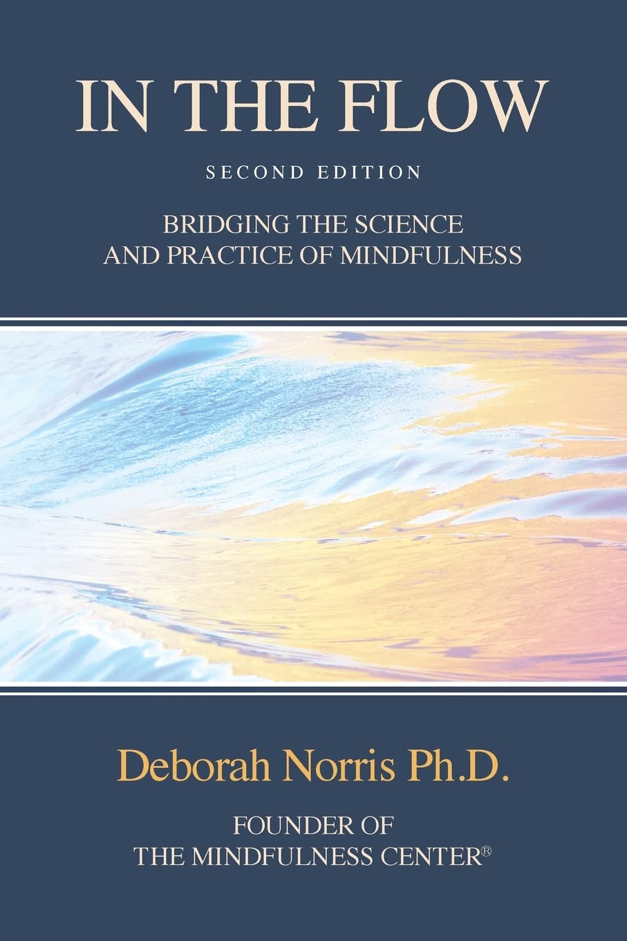 In The Flow: Bridging the Science and Practice of Mindfulness book
