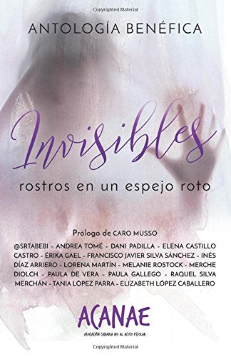 Invisibles: Rostros en un espejo roto Novels & Short Stories