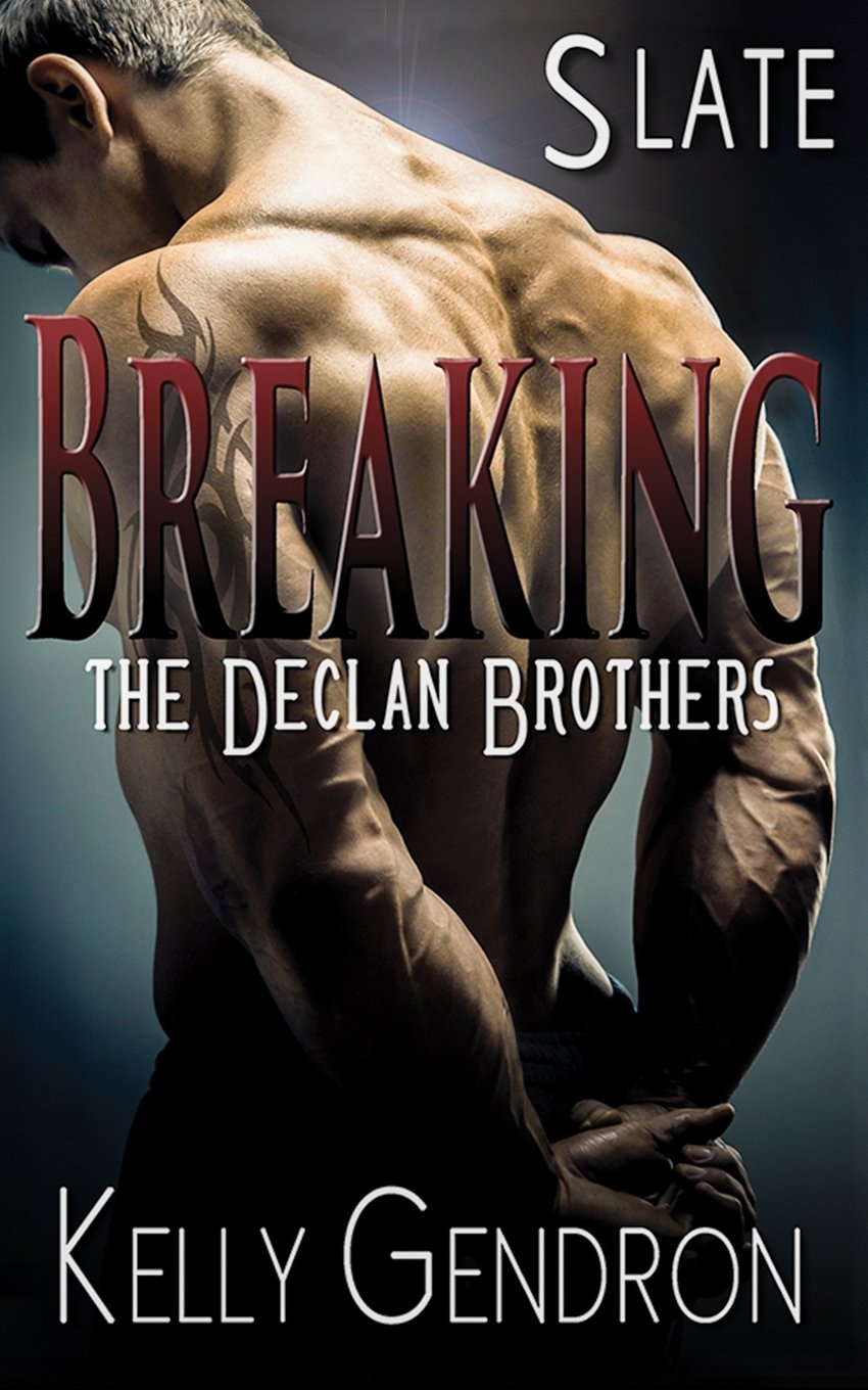 Slate (Breaking the Declan Brothers, Band 2) Contemporary Romance