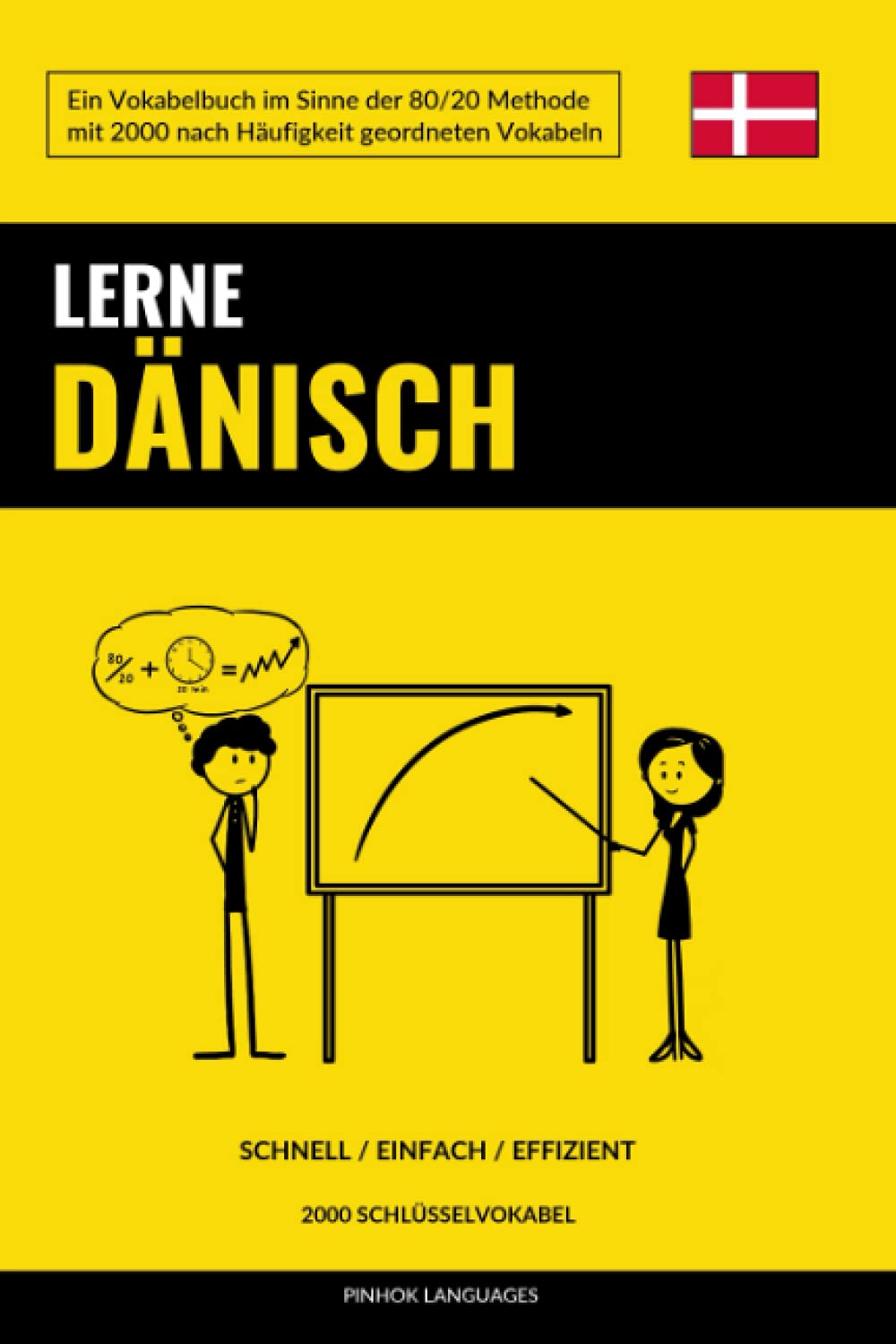 Lerne Dänisch - Schnell / Einfach / Effizient: 2000 Schlüsselvokabel Foreign Languages ​​& Dictionaries