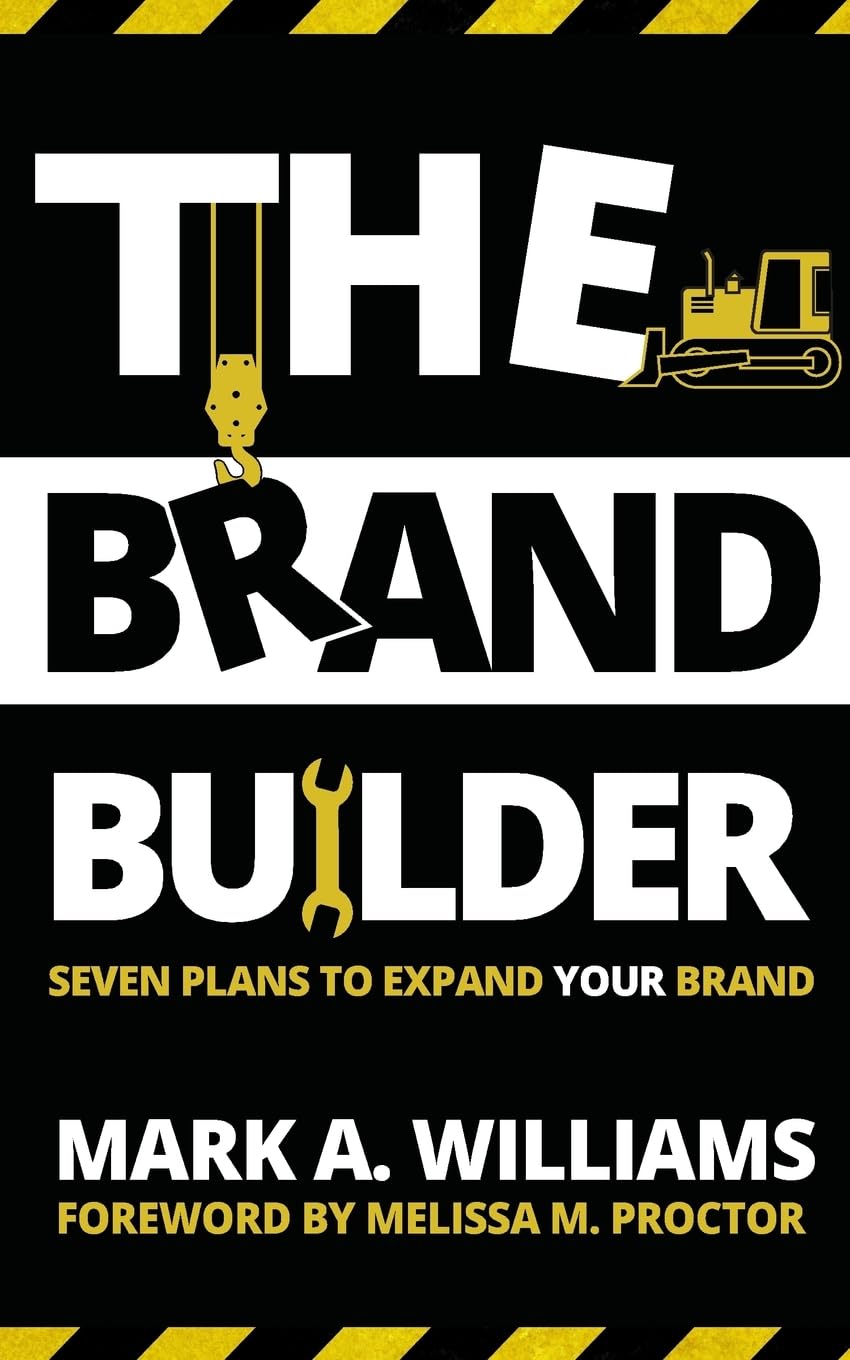 The Brand Builder Book: Seven Plans to Expand YOUR Brand Business, Finance & Career