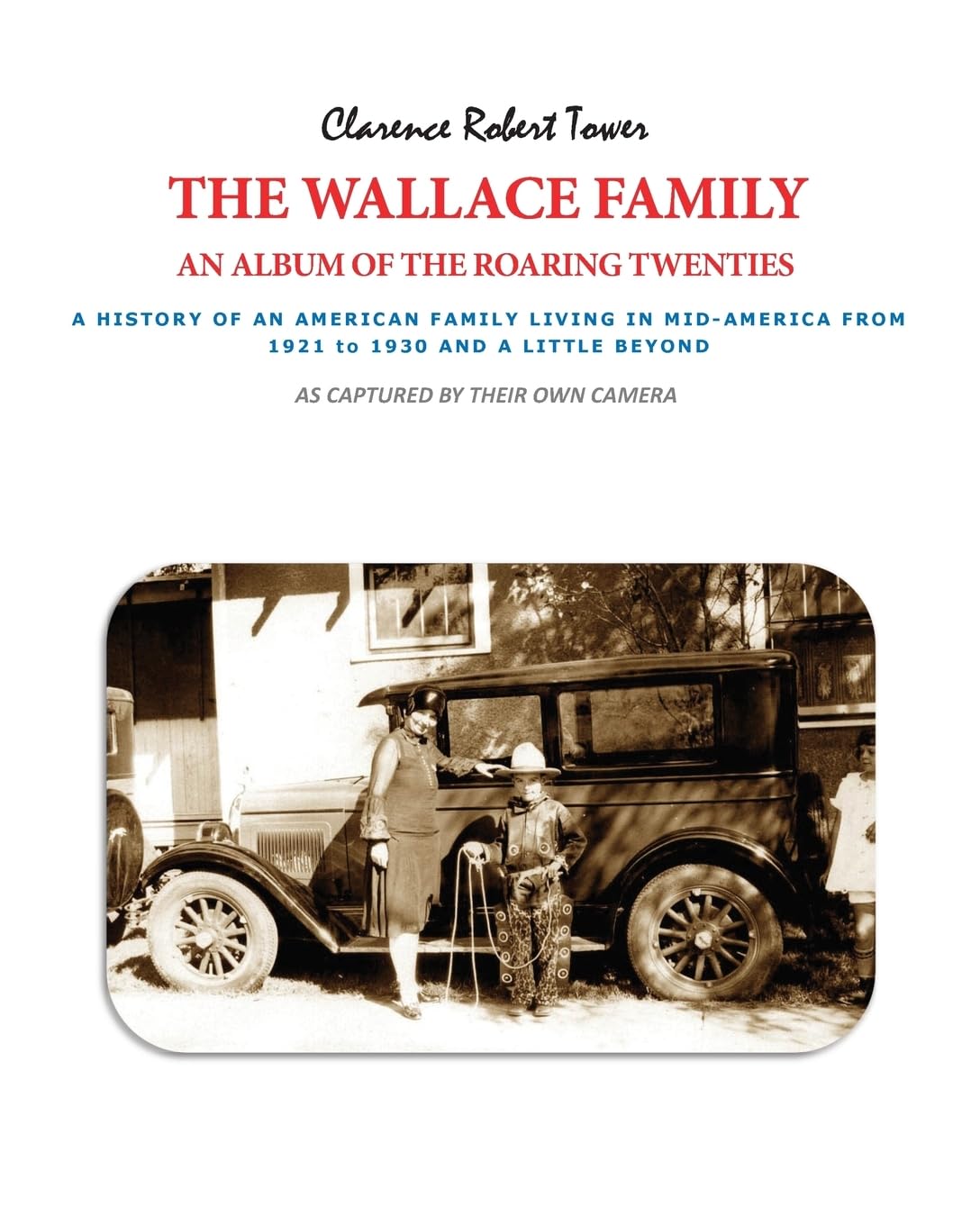 The Wallace Family: An Album of the Roaring Twenties Arts & Music