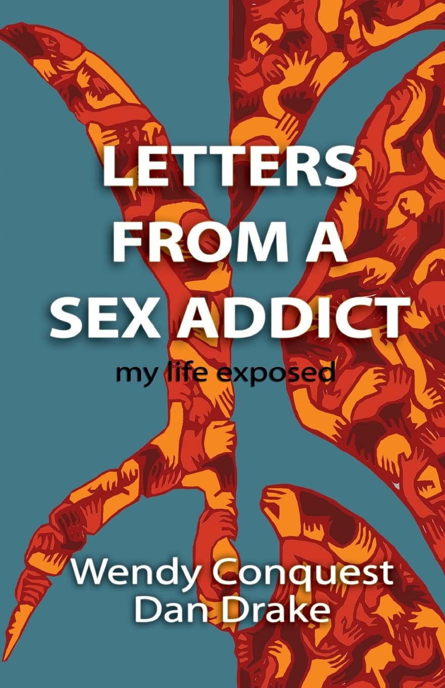 Letters from a Sex Addict: My Life Exposed Self-help