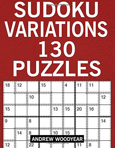 Sudoku Variations: 130 Puzzles (Sudoku Variants Puzzle Books For Adults, Band 1) Leisure & Fun