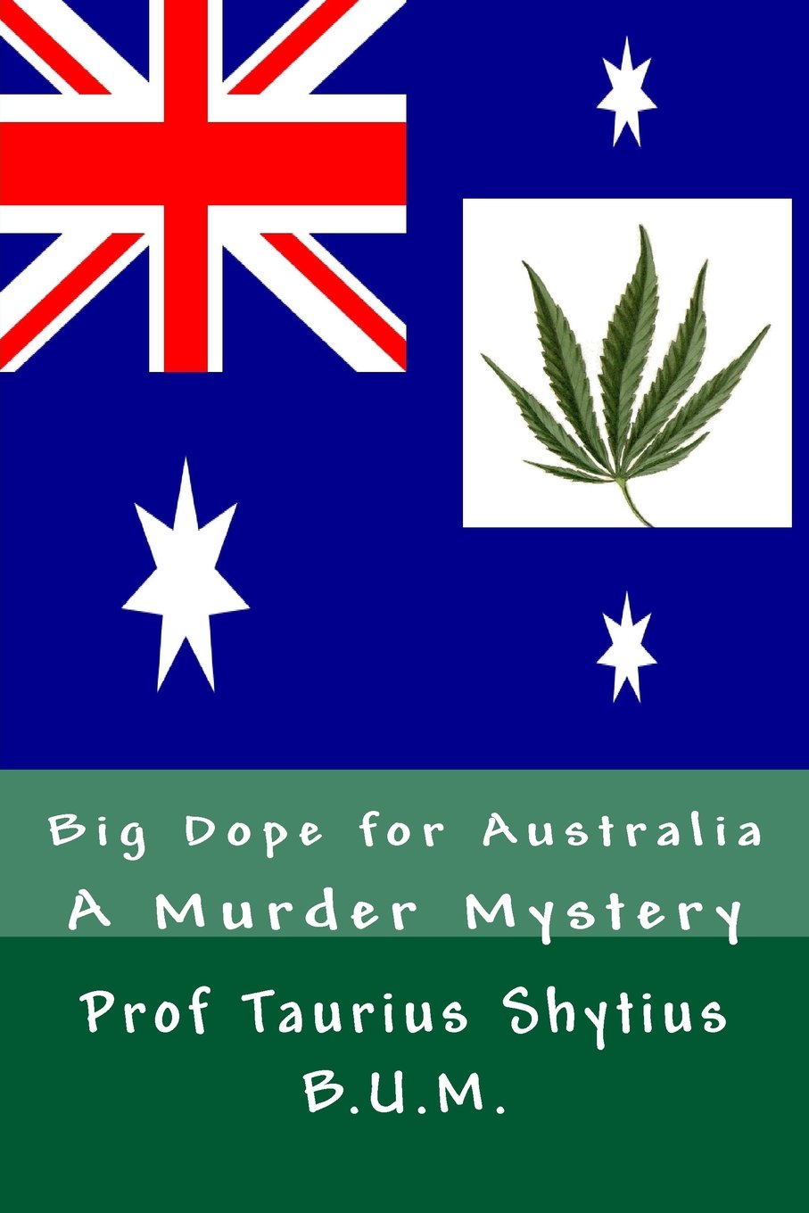 Big Dope for Australia: A Murder Mystery Books