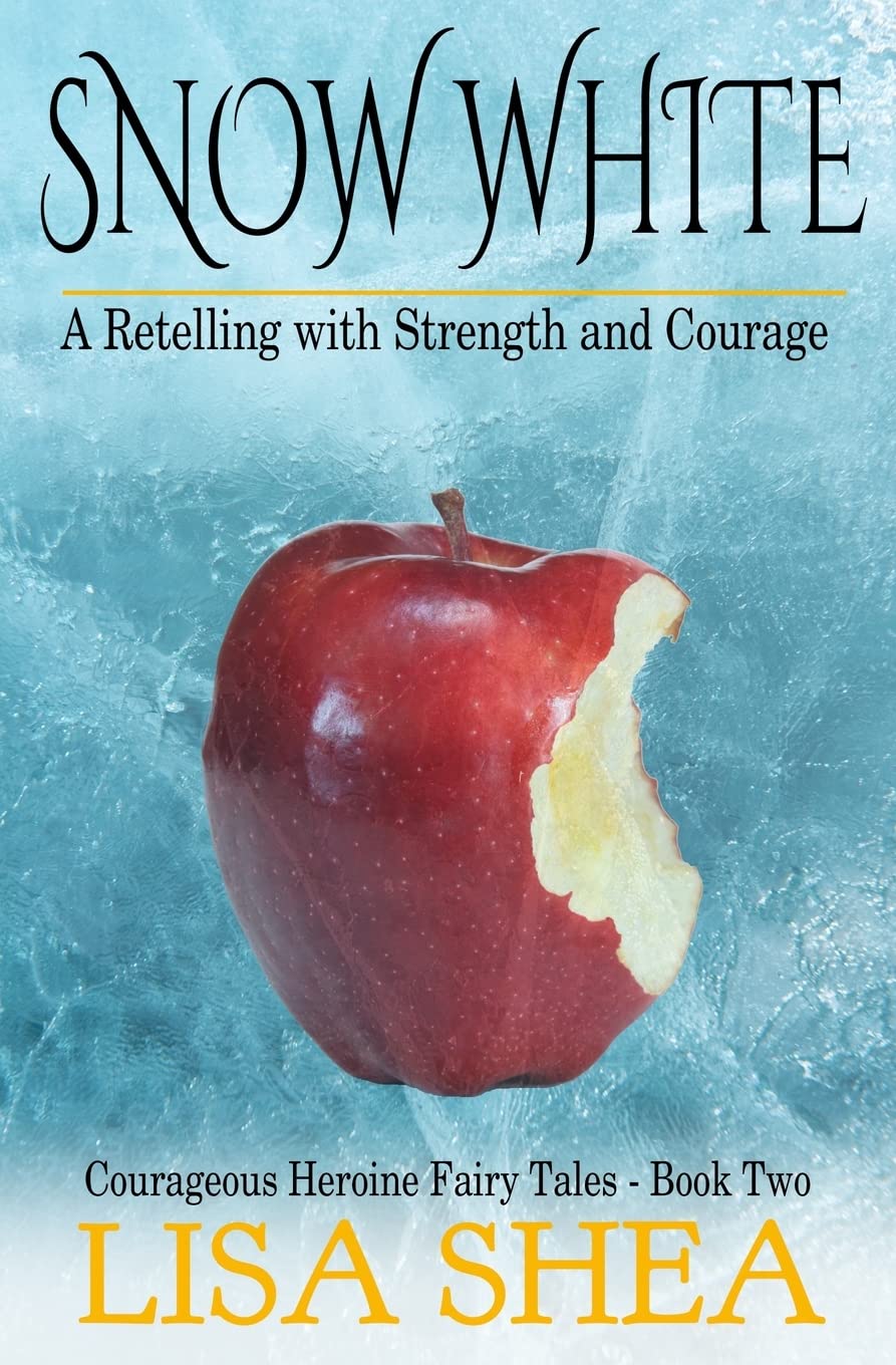 Snow White - A Retelling with Strength and Courage (Courageous Heroine Fairy Tales, Band 2) Fiction