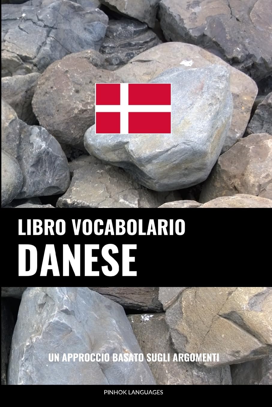 Libro Vocabolario Danese: Un Approccio Basato sugli Argomenti Foreign Languages ​​& Dictionaries