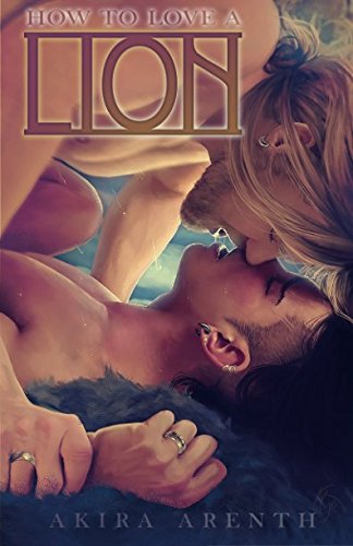 How to love a Lion: Autobiografischer Roman (Band 3) - BDSM / Gay Parents Drama (Autobiografische Romanreihe, Band 3) Politics & Society Books