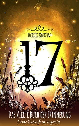 17 - Das vierte Buch der Erinnerung: (Die Bücher der Erinnerung 4) (Die Bucher Der Erinnerung, Band 4) Fantasy & Sci-Fi
