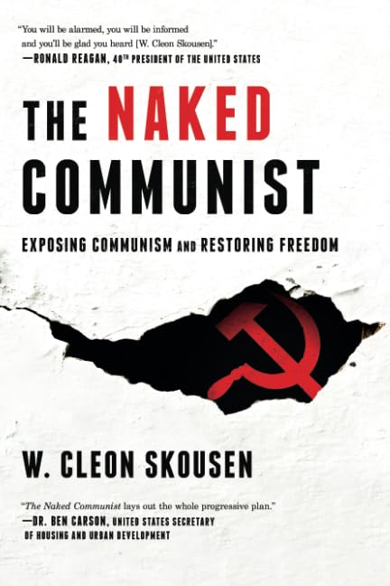 The Naked Communist: Exposing Communism and Restoring Freedom Social Sciences