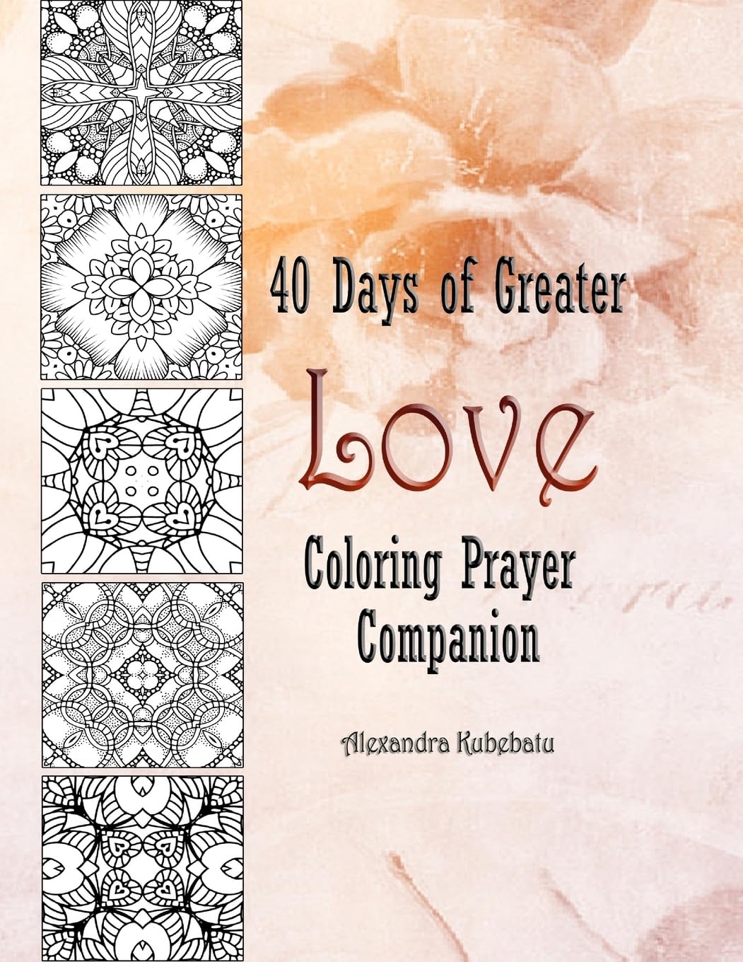 40 Days of Greater Love Coloring Prayer Companion Hobbies & Crafts