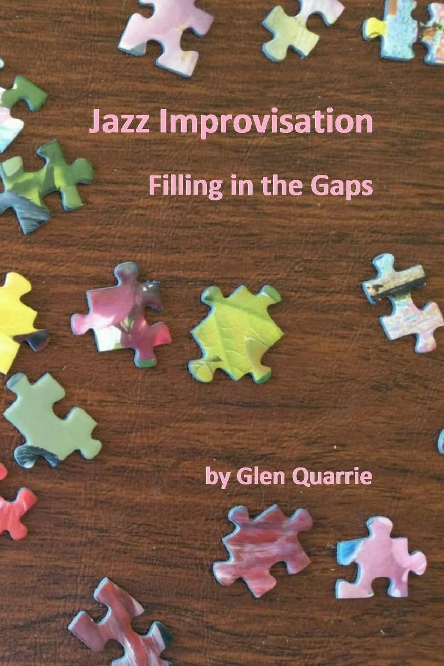 Jazz Improvisation, Filling in the Gaps Arts & Music