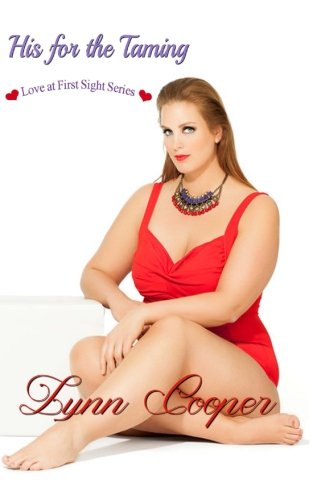 His for the Taming: (Love at First Sight Series) Contemporary Romance