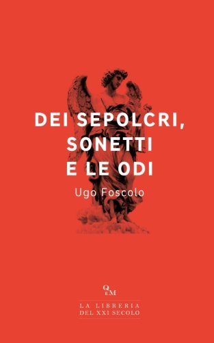 Dei sepolcri, Sonetti e le Odi: (Edizione Integrale) book