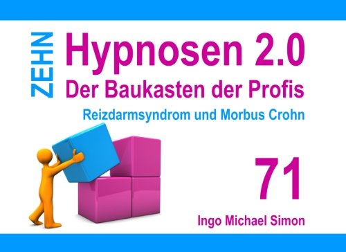 Zehn Hypnosen 2.0 - Band 71: Reizdarmsyndrom und Morbus Crohn Psychology