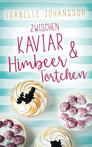 Zwischen Kaviar und Himbeertörtchen: Liebesroman Contemporary literature