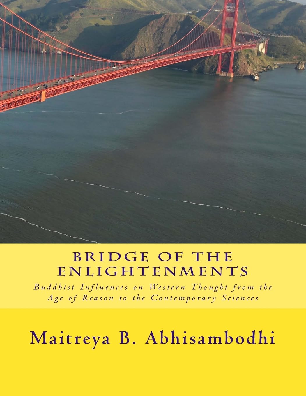 Bridge of the Enlightenments: Buddhist Influences on Western Thought from the Age of Reason to the Contemporary Sciences Philosophy