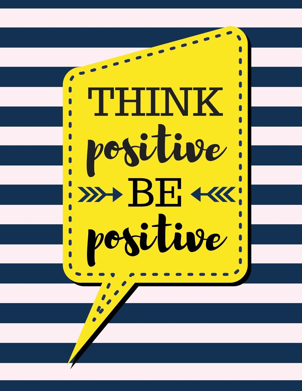 Think Positive Be Positive: Lavender Blush Stripes - 100 Pages - Blank Page Lined Journal Notebook (Inspirational Notebooks) Psychology