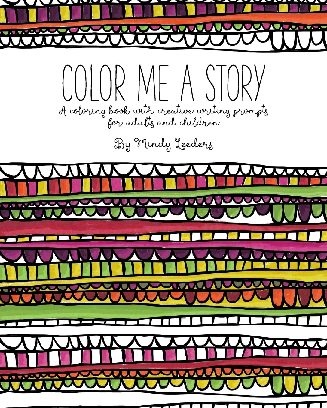 Color Me A Story: A coloring book with creative writing prompts for adults and children Media & Communication