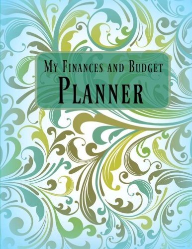 My Finances and Budget Planner (Extra Large Monthly Bill Organizer- *8 X11*, Band 36) Business, Finance & Career