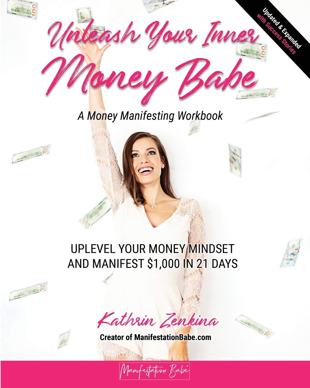 Unleash Your Inner Money Babe: Uplevel Your Money Mindset and Manifest $1,000 in 21 Days Business, Finance & Career